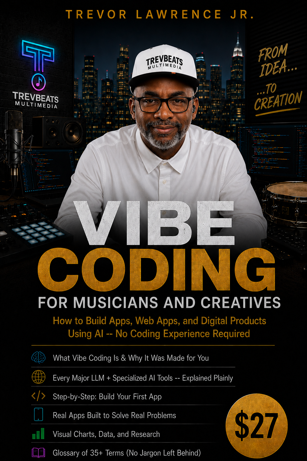 Vibe Coding for Musicians and Creatives by Trevor Lawrence Jr.